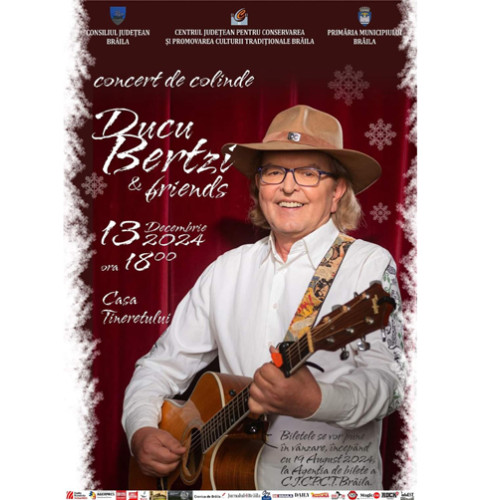 Ducu Bertzi va concerta la Brăila pe 13 decembrie