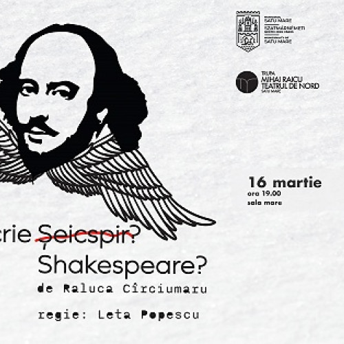 Premiera spectacolului „Cum se scrie SEICSPIR SHAKESPEARE?” pe 16 martie