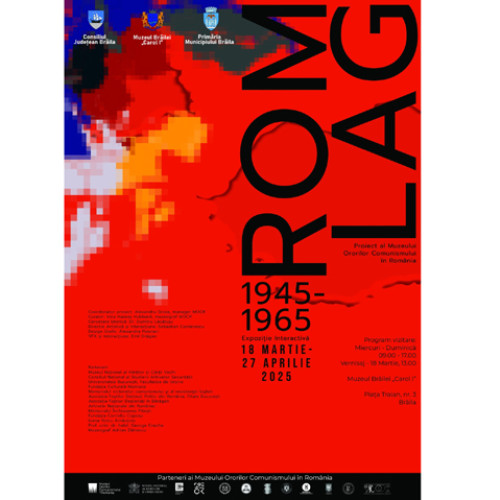 Expozitia ROMLAG 1945-1965, la Muzeul Brailei &quot;Carol I&quot;
