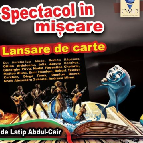 "Spectacol în mișcare" - o călătorie artistică inedită