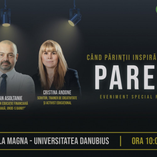 Eveniment important pentru părinții dornici de evoluție, la Galați