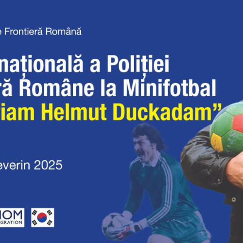 Cupa internațională a poliției de frontieră la minifotbal „În Memoriam Helmut Duckadam” se desfășoară în Drobeta Turnu Severin