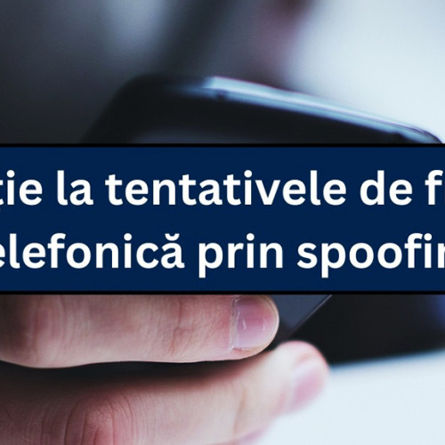Poliția Caraș-Severin avertizează asupra creșterii fraudelor prin metoda „spoofing”
