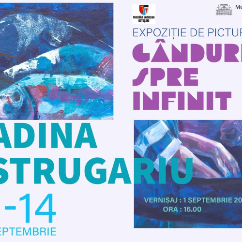 Muzeul județean Botoșani găzduiește expoziția de pictură „Gânduri spre infinit”
