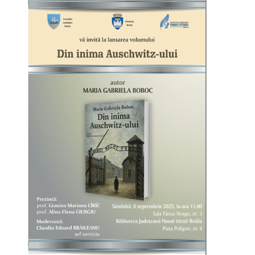 Din inima Auschwitz-ului: lansare de carte la Brăila