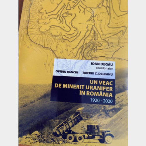 Lansarea cărții „Un veac de minerit uranifer în România”, o dedicație a minerilor din Ștei