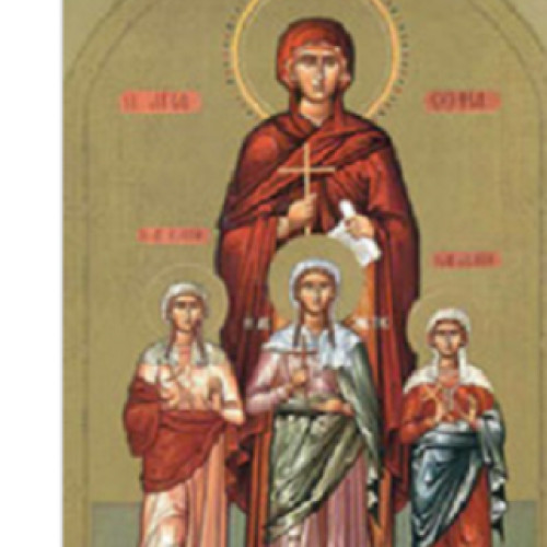 Sfânta Sofia și fiicele sale, martirizate în timpul împăratului Adrian, sărbătorite pe 17 septembrie