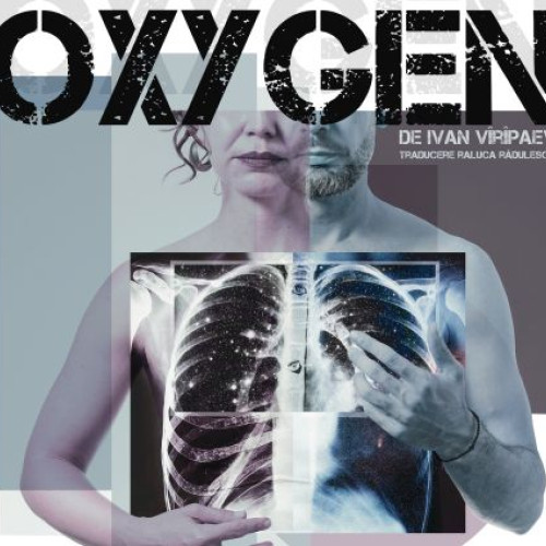 Premiera spectacolului Oxygen, o combinație între teatru, muzică electronică și artă vizuală
