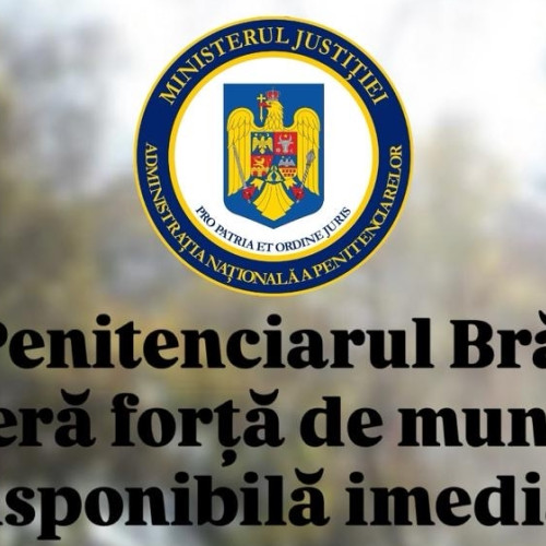Penitenciarul Brăila caută parteneri pentru angajarea deținuților în diverse activități