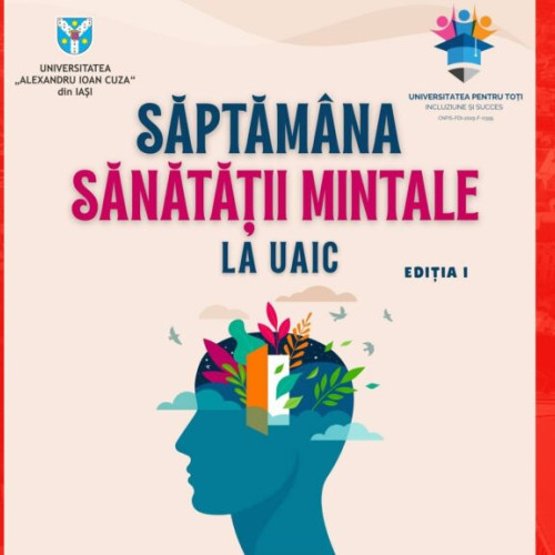 Universitatea „Alexandru Ioan Cuza” din Iași lansează săptămâna sănătății mintale