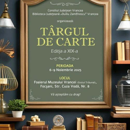 Târgul de Carte de la Focșani, ediția a XIX-a, va avea loc în noiembrie 2025