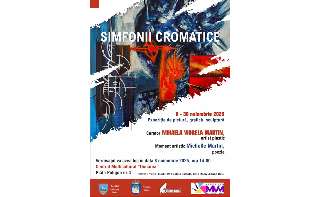 Expoziția „Simfonii Cromatice” reunește 34 de artiști la Brăila