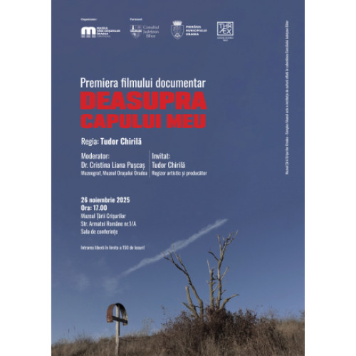 Premieră film documentar „Deasupra capului meu” despre Dictatul de la Viena în Oradea