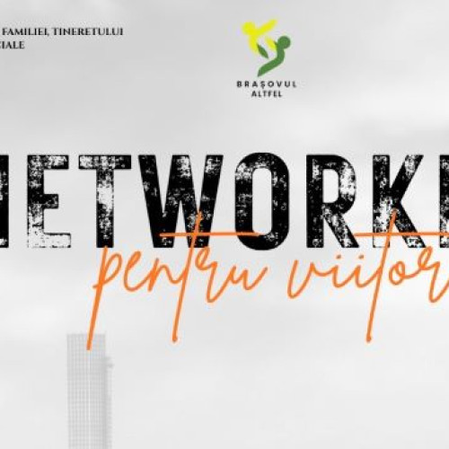 Casa de Cultură a Studenților Brașov organizează a V-a ediție a evenimentului „Networking pentru viitor”