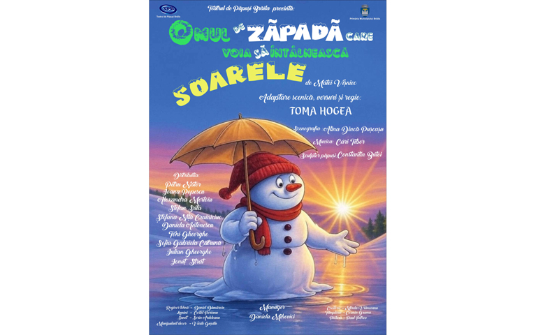 Premiera spectacolului pentru copii „Omul de zăpadă care voia să întâlnească soarele” la Brăila