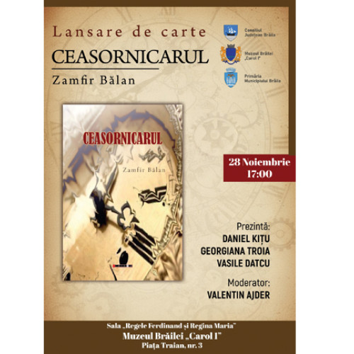 Lansarea volumului „Ceasornicarul” de Zamfir Bălan, la Muzeul Brăilei