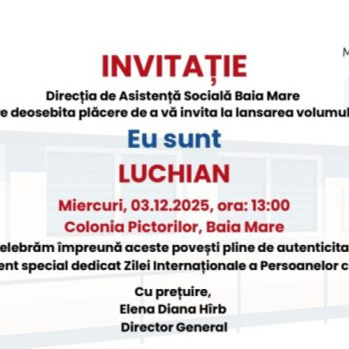 Lansarea volumului „Eu sunt Luchian” dedicată persoanelor cu dizabilități la Baia Mare