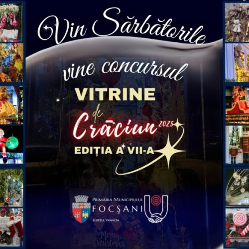 Primăria Focșani organizează a VII-a ediție a concursului „Vitrine de Crăciun”