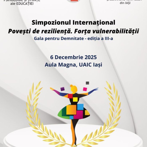 Iași găzduiește simpozionul „Povești de reziliență. Forța vulnerabilității” pe 6 decembrie 2025
