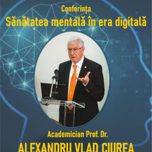 Alexandru Vlad Ciurea susține conferința „Sănătatea mentală în era digitală” la Focșani