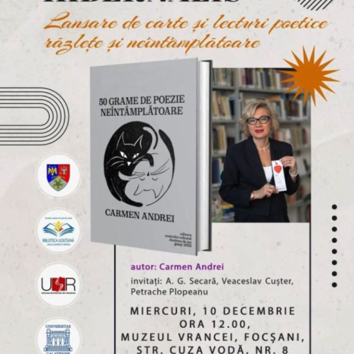 Lansare de carte și lecturi poetice la Muzeul Vrancei cu volumul „50 grame de poezie neîntâmplătoare”