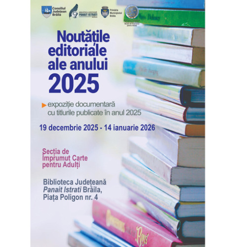 Biblioteca Județeană „Panait Istrati” Brăila prezintă noutățile editoriale ale anului 2025
