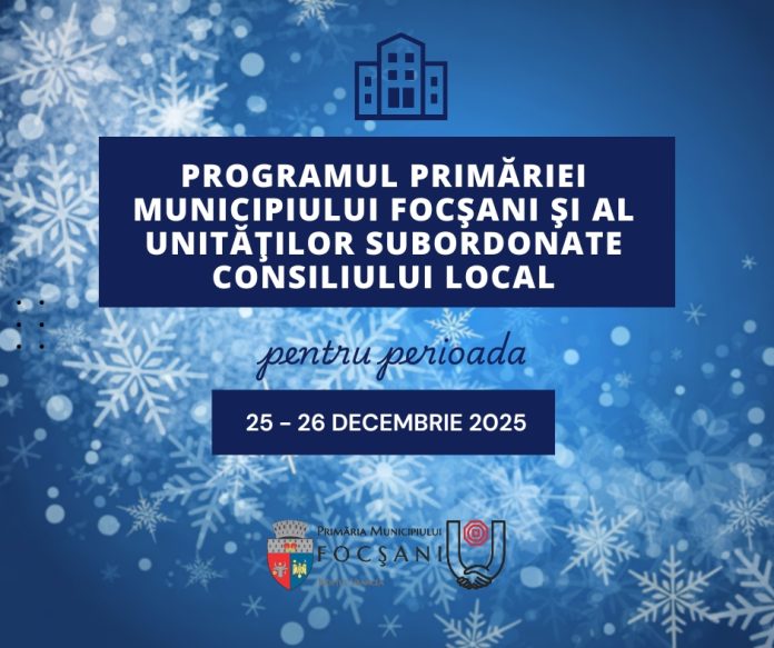 Servicii publice și instituții din Focșani funcționează cu program redus de Crăciun